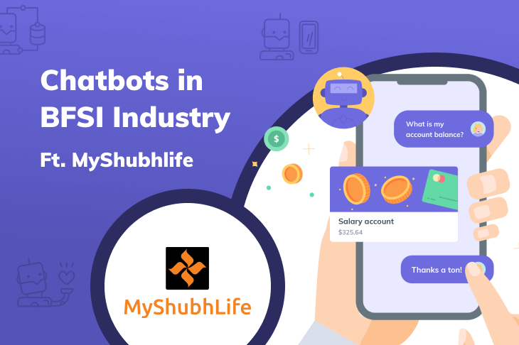 Chatbots in BFSI Industry ft. MyShubhlife